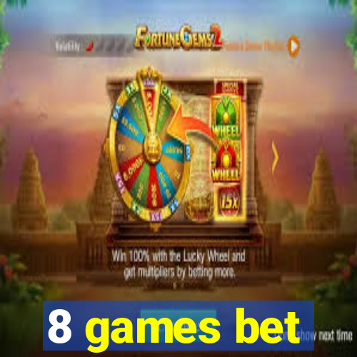 8 games bet